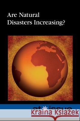 Are Natural Disasters Increasing? Gale 9780737768237 Greenhaven Press - książka