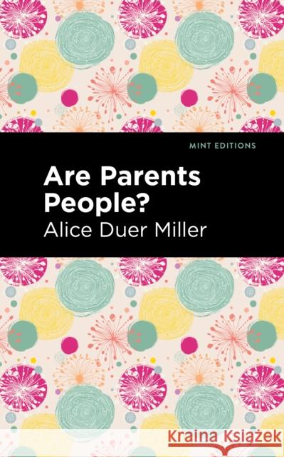 Are Parents People? Alice Duer Miller Mint Editions 9781513132457 Mint Editions - książka