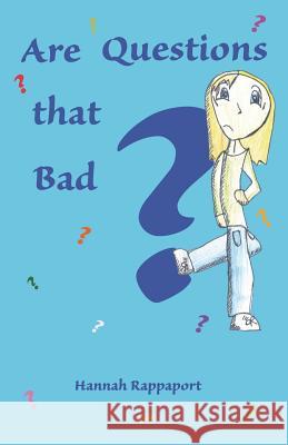 Are Questions that Bad? Rappaport, Hannah 9781941042090 Owl King Publishing - książka