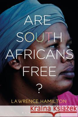 Are South Africans Free? Lawrence Hamilton 9781472534613 Bloomsbury Academic - książka