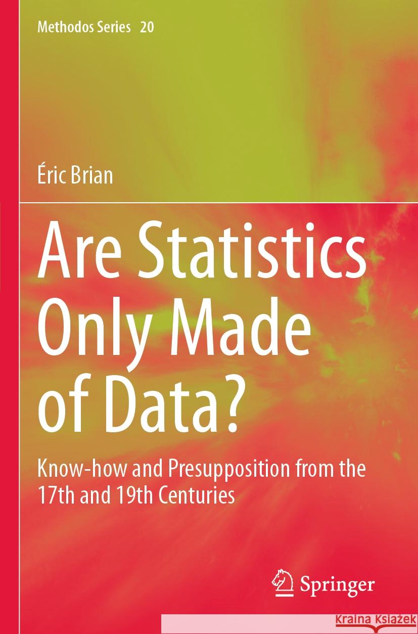 Are Statistics Only Made of Data? Brian, Éric 9783031512568 Springer International Publishing - książka
