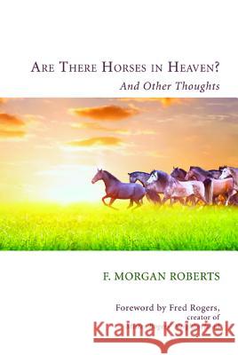 Are There Horses in Heaven? F. Morgan Roberts 9781532642999 Wipf & Stock Publishers - książka