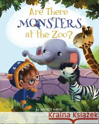 Are There Monsters At The Zoo? Wendy Hang   9781958667040 Wendy Hang - książka