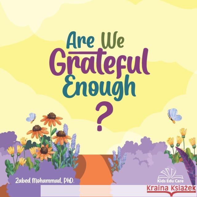 Are We Grateful Enough? Zabed Mohammad 9781738832620 978-1-7388326-2- - książka