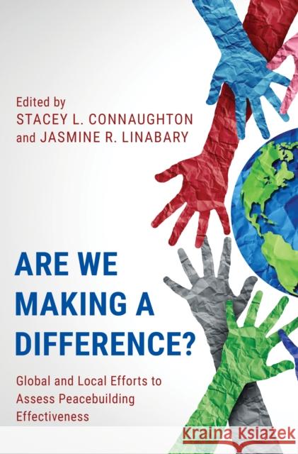 Are We Making a Difference?: Global and Local Efforts to Assess Peacebuilding Effectiveness  9781538152195 Rowman & Littlefield - książka
