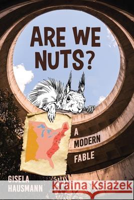 Are We Nuts? Gisela Hausmann Divya Lavanya 9781732421110 Educ-Easy Books - książka