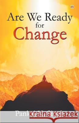 Are We Ready For Change Pankaj K 9789352964031 Diamond Pocket Books Pvt Ltd - książka