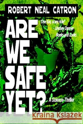 Are We Safe? Catron Robert Neal Catron 9798454101473 Independently published - książka