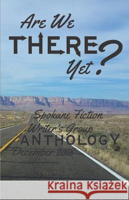 Are We There Yet? Patti L. Dikes Sandra Lamay O. C. Calhoun 9781791388201 Independently Published - książka