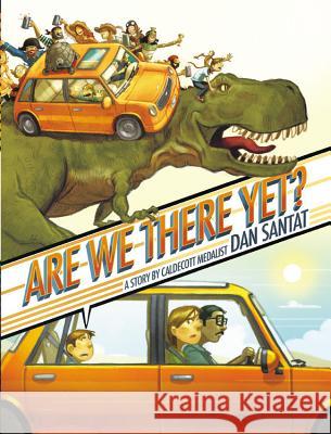 Are We There Yet?: A Story Dan Santat 9780316199995 Little, Brown Books for Young Readers - książka