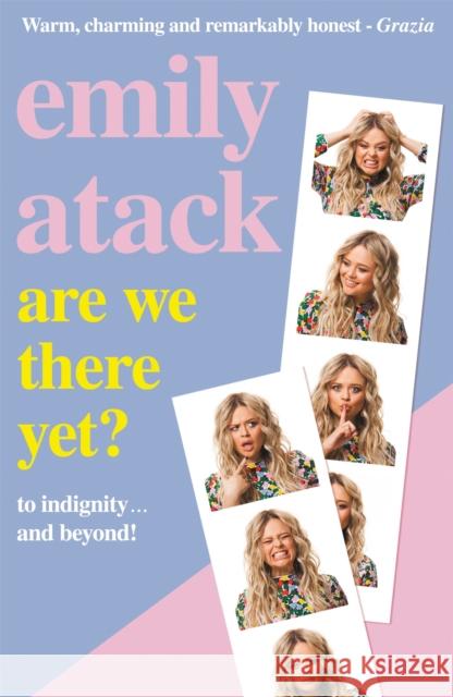 Are We There Yet?: To indignity . . . and beyond! Emily Atack 9781841883694 Orion Publishing Co - książka