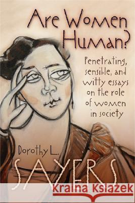 Are Women Human? Dorothy L. Sayers Mary McDermott Shideler 9780802829962 Wm. B. Eerdmans Publishing Company - książka