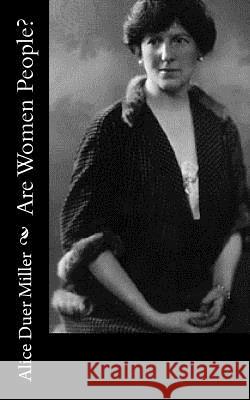 Are Women People? Alice Duer Miller 9781518897443 Createspace - książka