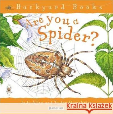Are You a Spider? Judy Allen Tudor Humphries 9780753456095 Kingfisher - książka