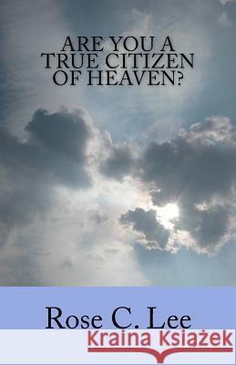 Are You a True Citizen of Heaven? R. C. Lee 9780983249443 Mira Digital Publishing - książka