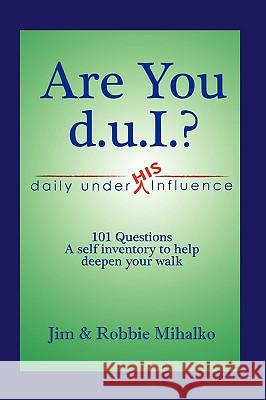 Are You d.u.I.? Mihalko, Jim 9781607918745 Xulon Press - książka