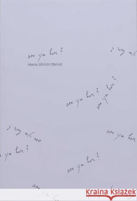 Are you Here? Hans Ulrich Obrist 9782365680141 Jean Boite editions - książka