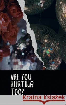 Are You Hurting Too?: What the silence left behind Anaha 9789334342819 Tinted Mirrorball - książka