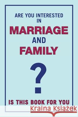 Are You Interested in Marriage and Family: Is This Book for You? Suresh Chandra 9781982291389 Balboa Press Au - książka