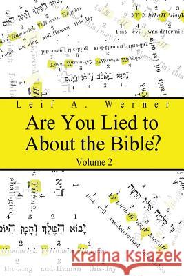 Are You Lied to About the Bible, Volume 2 Werner, Leif A. 9781410769268 Authorhouse - książka