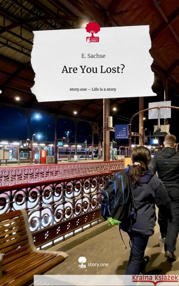 Are You Lost?. Life is a Story - story.one Sachse, E. 9783710874833 story.one publishing - książka