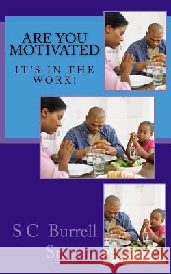 Are you Motivated Burrell Sr, S. C. 9781512287691 Createspace Independent Publishing Platform - książka