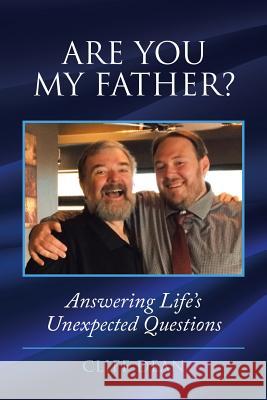 Are You My Father?: Answering Life's Unexpected Questions Cliff Dean 9781982225902 Balboa Press - książka