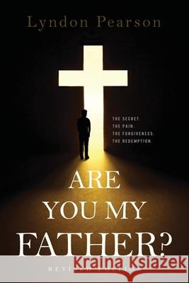 Are You My Father? Revised Edition Lyndon Pearson 9781977244185 Outskirts Press - książka