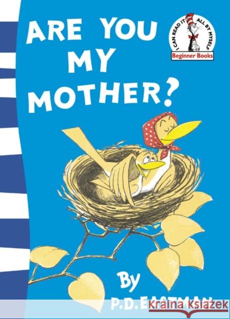 Are You My Mother? P. D. Eastman 9780007224791 HarperCollins Publishers - książka