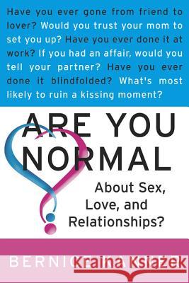 Are You Normal about Sex, Love, and Relationships? Bernice Kanner 9780312311070 St. Martin's Press - książka