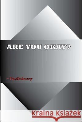 Are You Okay? Turtleberry 9781481863612 Createspace - książka