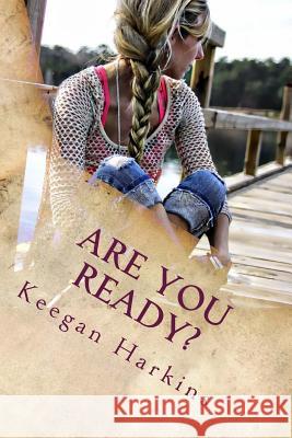 Are You Ready?: Developing a heart that is ready to share the Gospel Harkins, Keegan 9781543290523 Createspace Independent Publishing Platform - książka