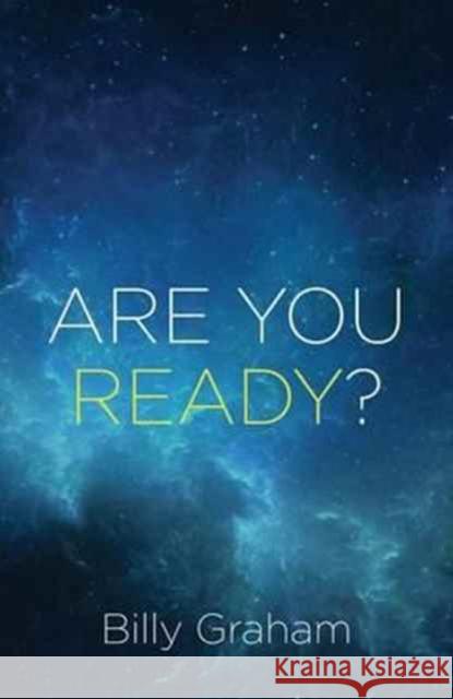 Are You Ready? (Pack of 25) Billy Graham 9781682163214 Good News Publishers - książka