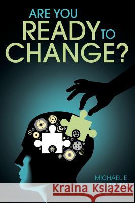 Are You Ready to Change? Michael E. Frisina 9781512728545 WestBow Press - książka