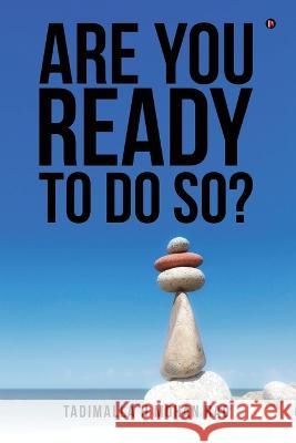 Are You Ready To Do so? Tadimalla H Mohan Rao   9798889596950 Notion Press - książka