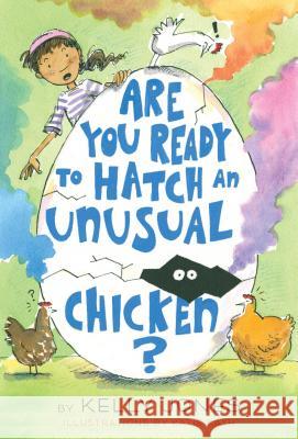 Are You Ready to Hatch an Unusual Chicken? Kelly Jones Katie Kath 9781524765927 Alfred A. Knopf Books for Young Readers - książka