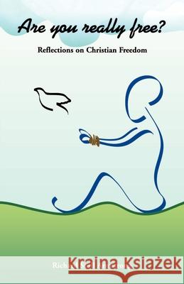 Are You Really Free?: Reflections on Christian Freedom Richard Stoll Armstrong 9780788020322 CSS Publishing Company - książka