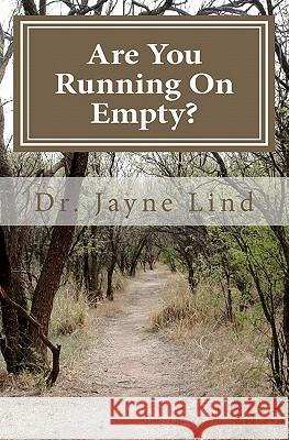 Are You Running On Empty?: Powerdigm Lind, Jayne 9781456443368 Createspace - książka