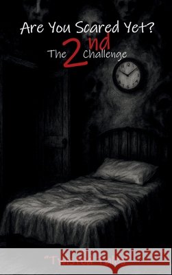 Are You Scared Yet? The 2nd Challenge: Twisted Tales Fincham, Angela, Thomas, Gregory Paul 9798349494284 Angela Fincham - książka