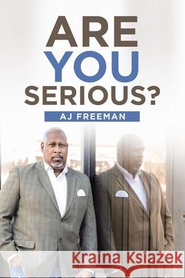 Are You Serious? Aj Freeman 9781665550505 Authorhouse - książka