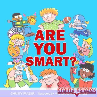 Are You Smart? Christy Frazier Val Chadwick Bagley 9781530314270 Createspace Independent Publishing Platform - książka