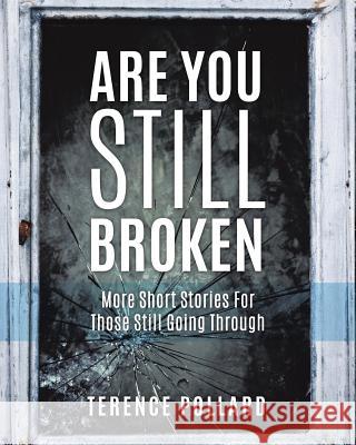 Are You Still Broken Terence Pollard 9781498499194 Xulon Press - książka