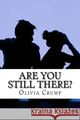 Are You Still there?: the sequel to Conversations with God Crump, Olivia 9781523665549 Createspace Independent Publishing Platform - książka