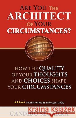 Are You the Architect of Your Circumstances Candido Segarra 9780984442300 Foresight Publishing Group, Inc. - książka