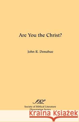 Are You the Christ? John R. Donahue 9780891301653 Society of Biblical Literature - książka