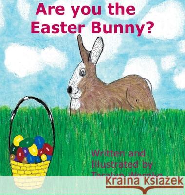 Are You the Easter Bunny Taralyn Wernke 9781088024010 Taralyn Wernke - książka