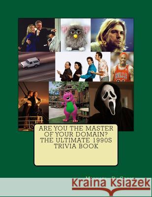 Are You the Master of Your Domain? The Ultimate 1990's Trivia Book Craig, Michael D. 9781546533375 Createspace Independent Publishing Platform - książka