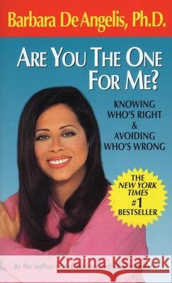 Are You the One for Me?: Knowing Who's Right & Avoiding Who's Wrong Barbara D 9780440215752 Dell Publishing Company - książka