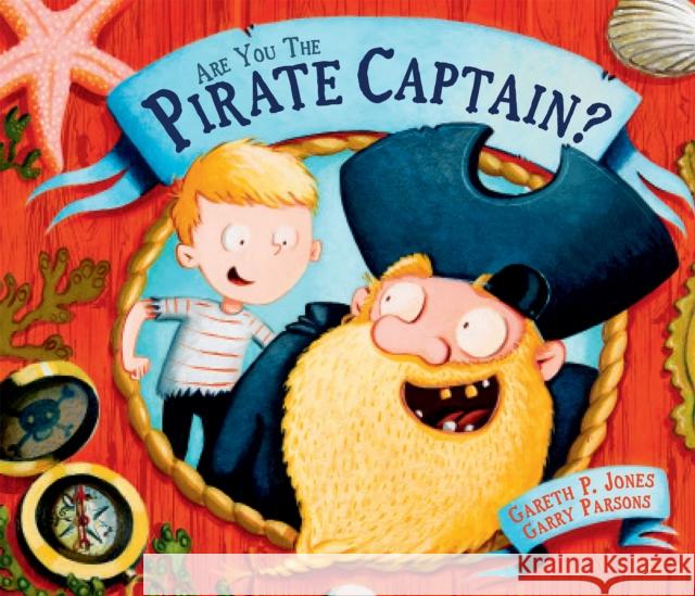Are you the Pirate Captain? Gareth P. Jones (Author), Garry Parsons 9781783442201 Andersen Press Ltd - książka