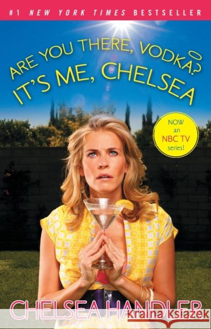 Are You There, Vodka? It's Me, Chelsea Chelsea Handler 9781416596363 Simon Spotlight Entertainment - książka